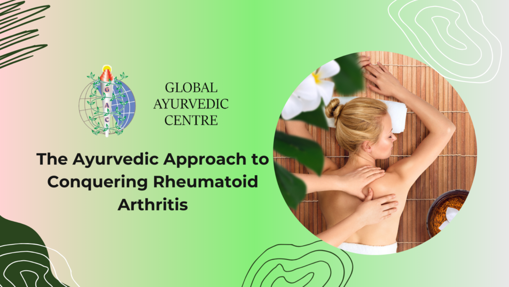 The Ayurvedic Approach to Conquering Rheumatoid Arthritis