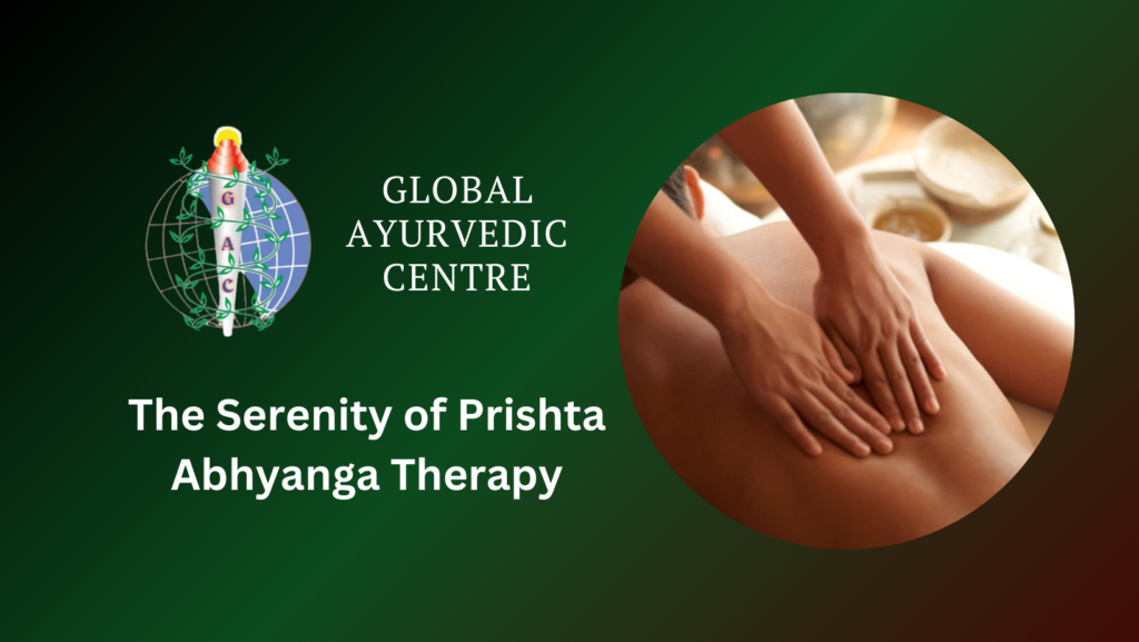 The Serenity of Prishta Abhyanga Therapy