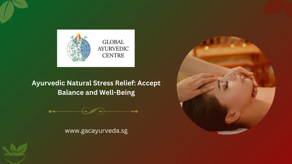 Ayurvedic Natural Stress Relief: Accept Balance and Well-Being