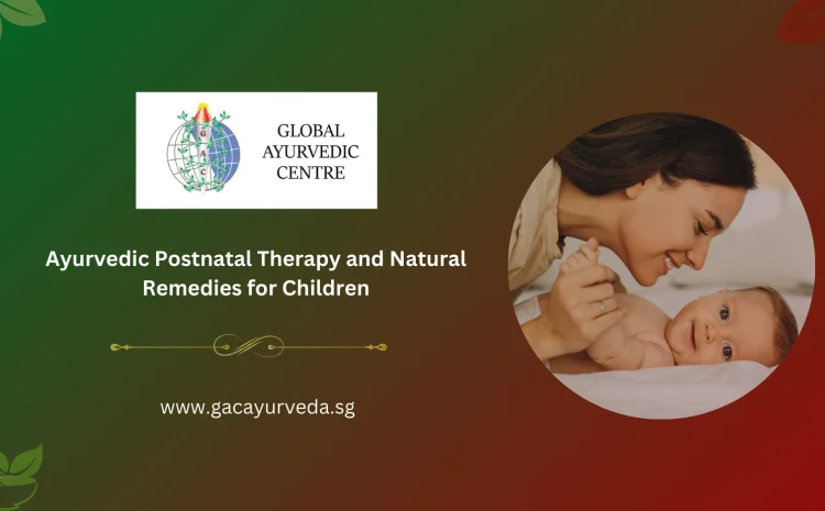  Ayurvedic Postnatal Therapy and Natural Remedies for Children