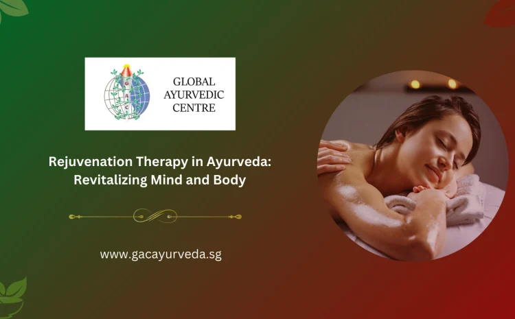  Rejuvenation Therapy in Ayurveda: Revitalizing Mind and Body