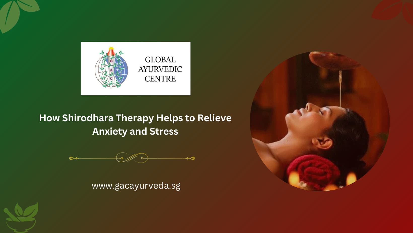 How Shirodhara Therapy Helps to Relieve Anxiety and Stress