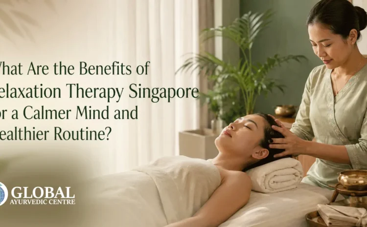  What Makes Kerala Shirodhara Singapore Sessions So Effective for Stress Relief?